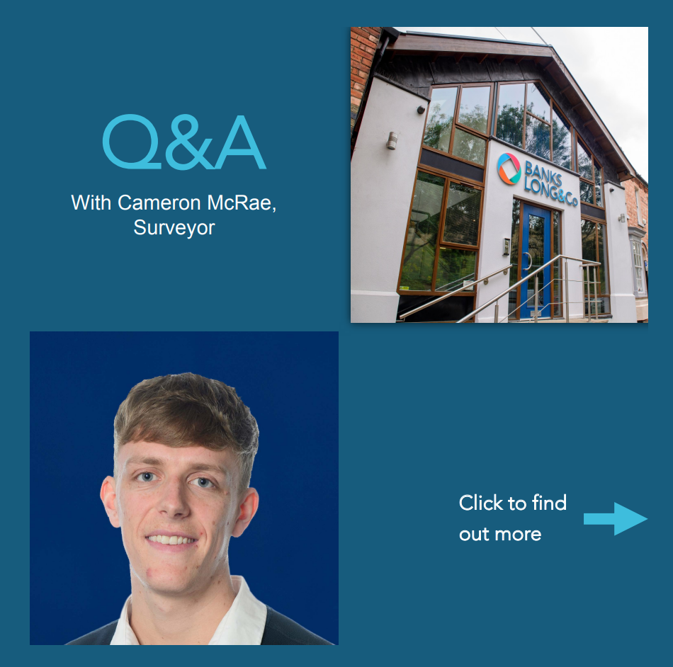 Featured image 1 for Q&A with Cameron McRae, Surveyor at Banks Long & Co. 